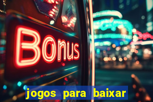 jogos para baixar que ganha dinheiro